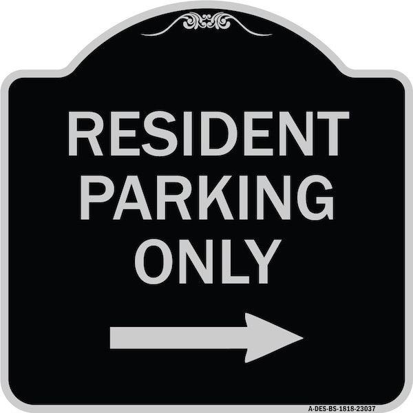 Reserved Parking Resident Parking W/ Right Arrow Heavy-Gauge Aluminum Sign, 18" x 18", BS-1818-23037